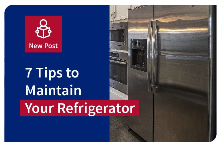 7 Tips To Maintain Your Refrigerator - Appliance Repair